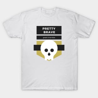 PRETTY BRAVE (Light) T-Shirt